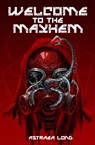 Welcome to the Mayhem - Astraea Long - 9798988894629