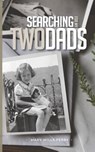 Searching for My Two Dads - Mary Wills Perry - 9798988899303