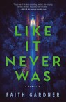 Like It Never Was - Faith Gardner - 9798988910848