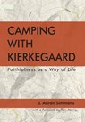 Camping with Kierkegaard - J Aaron Simmons - 9798988960614