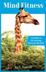 L Watson, J: Mind Fitness - Joy L. Watson - 9798988974611