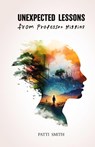 UNEXPECTED LESSONS From Professor Higgins - Patti Smith - 9798988982340