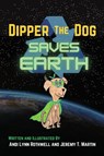 Dipper The Dog Saves Earth - Andi Lynn Rothwell ; Jeremy T. Martin - 9798989000623