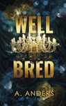 Well Bred - Adriana Anders - 9798989019830