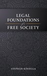 Legal Foundations of a Free Society - Stephan Kinsella - 9798989030606