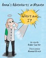 Anna's Adventures in Heaven - Where am I? - Amber Carter - 9798989050529