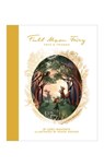 Full Moon Fairy: Faye & Friends - Karly Bonfante - 9798989058709