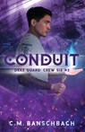 Conduit - C. M. Banschbach - 9798989065134