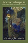 Poetic Whispers from the Cauldron of the Otherworld - Shonagh Home - 9798989090211