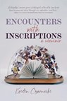 Encounters with Inscriptions - Kristin Czarnecki - 9798989117048