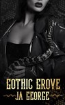 Gothic Grove - Ja George - 9798989179800