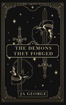 The Demons They Forged - Ja George - 9798989179855