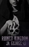 Ruined Kingdom - Ja George - 9798989179862