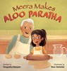 Meera Makes Aloo Paratha - Sangeetha Narayan - 9798989229611