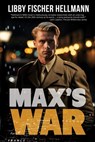 Max's War: The Story of a Ritchie Boy - Libby Fischer Hellmann - 9798989253012