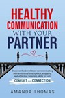 Healthy Communication with Your Partner - Amanda Thomas - 9798989256402