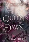 Gaither, S: Queen of the Dawn - S M Gaither - 9798989280100