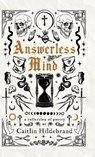 Answerless Mind - Caitlin Hildebrand - 9798989293605