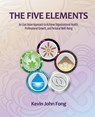 The Five Elements - Kevin John Fong - 9798989373239