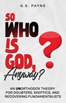 So Who is God, Anyway? - Payne - 9798989474905