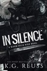 In Silence - K. G. Reuss - 9798989479412
