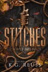 Stitches - K. G. Reuss - 9798989479467