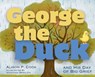 George the Duck and His Day of Big Grief - Alison P. Cook - 9798989510900