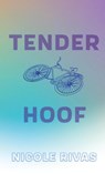 Tender Hoof - Nicole Rivas - 9798989542208