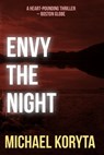 Envy the Night - Michael Koryta - 9798989584291