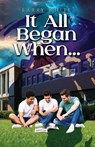 It All Began When... - Larry White - 9798989686377