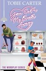 You Cake My Breath Away - Tobie Carter - 9798989729357