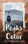 Peaks of Color - Victoria Wilder - 9798989945504