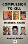 Compulsion to Kill - Stephen C. Challis - 9798989961962