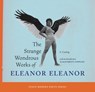 The Strange Wondrous Works of Eleanor Eleanor - Kathryn Cowles - 9798989978533