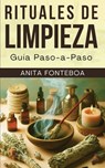 Rituales de Limpieza - Anita Fonteboa - 9798989980420