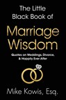 The Little Black Book of Marriage Wisdom - Kowis - 9798990013391