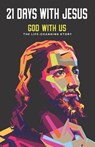 21 Days with Jesus: God with Us - Roger Quy - 9798990111141