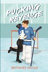 Pucking Revenge - Brittanee Nicole - 9798990231207