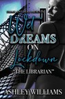 Wet Dreams On Lockdown - Ashley Williams - 9798990238718