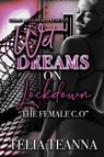 Wet Dreams On Lockdown - Telia Teanna - 9798990238732