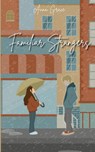 Familiar Strangers - Anna Grace - 9798990264908