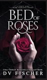 Bed of Roses (A Curvy Girl Dark Romance Novel) - Dv Fischer - 9798990267510