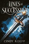 Lines of Succession - Cindy Koepp - 9798990319745