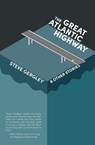 The Great Atlantic Highway & Other Stories - Steve Gergley - 9798990324091