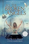 All the Broken Angels - Pat Black-Gould ; Steve Hardiman - 9798990328600