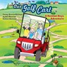Reiman, P: Our Golf Cart A Reiman Boys Adventure - Penny Brown Reiman ; Ayden And Colton Reiman - 9798990438217
