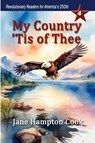 My Country 'Tis of Thee - Jane Hampton Cook - 9798990464827