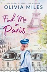 Find Me in Paris - Olivia Miles - 9798990472846