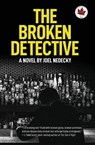 The Broken Detective - Joel Nedecky - 9798990485136