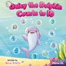 Daisy the Dolphin Counts to 10 - Alicia Smith ; Fiona M. - 9798990490208